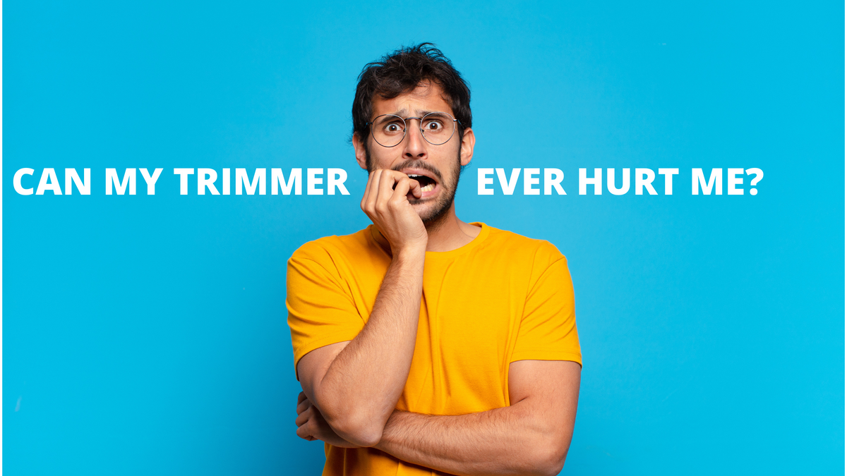 Can You Hurt Yourself with a Trimmer?