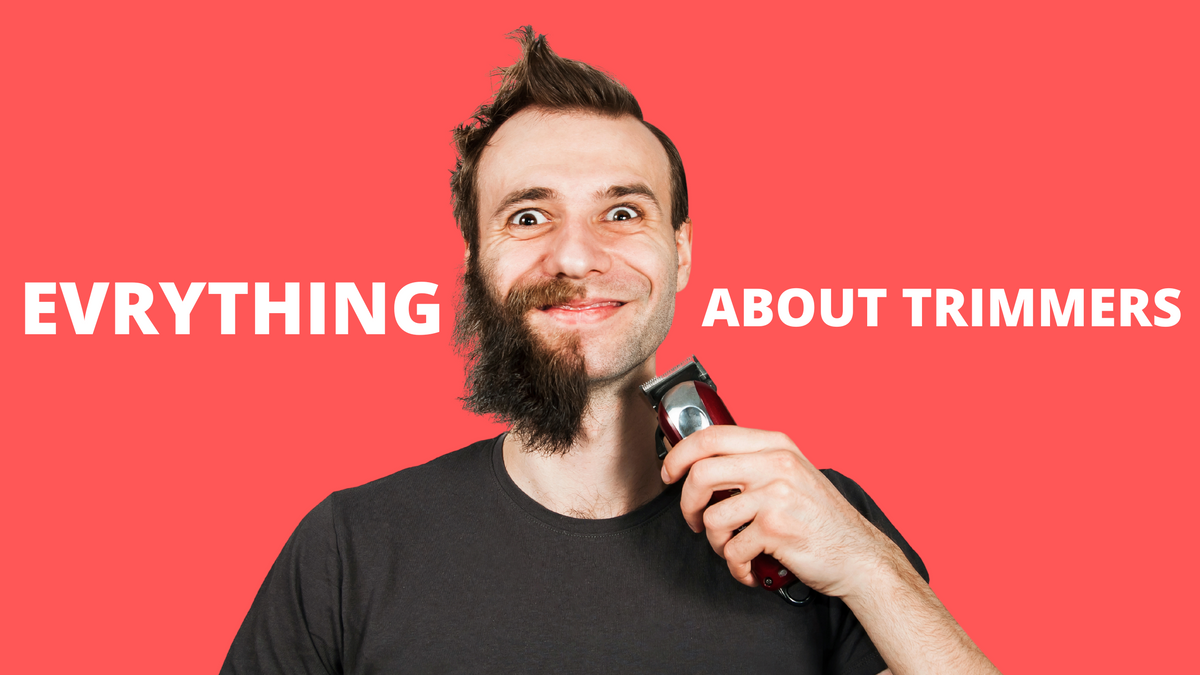 Everything You Wanted to Know About a Trimmer for Men